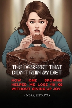 The Dessert That Didn't Ruin My Diet: How One Brownie Helped Me Lose 40 Kg Without Giving Up Joy
