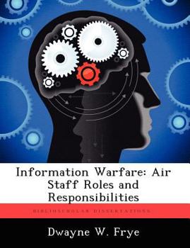 Paperback Information Warfare: Air Staff Roles and Responsibilities Book