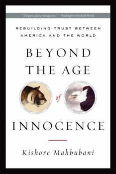 Paperback Beyond the Age of Innocence: Rebuilding Trust Between America and the World Book