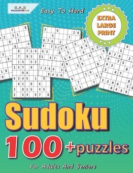 Paperback 100+ Sudoku Puzzles For Adults And Seniors Easy To Hard Extra Large Print: Supersized Sudokus For Visually Impaired People [Large Print] Book