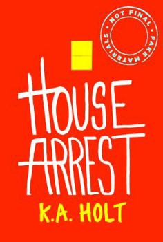 Hardcover House Arrest: (Young Adult Books, Middle School Books, Books for Teens) Book