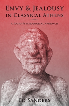 Hardcover Envy and Jealousy in Classical Athens: A Socio-Psychological Approach Book