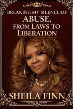 Paperback Breaking My Silence of Abuse: From Laws to Liberation! Book