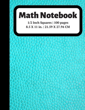 Paperback Math Notebook: 1/2 inch Square Graph Paper for Students and Kids, 100 Sheets (Large, 8.5 x 11) Book