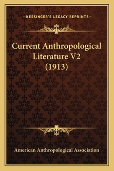 Paperback Current Anthropological Literature V2 (1913) Book