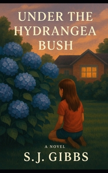 Under the Hydrangea Bush