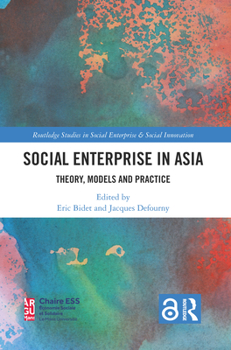 Paperback Social Enterprise in Asia: Theory, Models and Practice Book