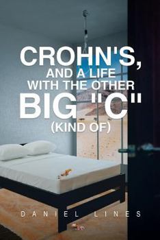 Paperback Crohn's, and a Life with the Other Big "C" Kind Of Book