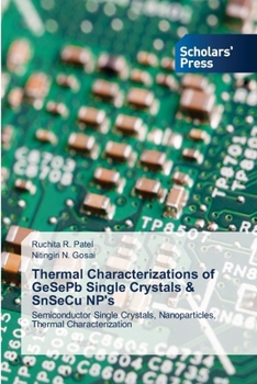 Paperback Thermal Characterizations of GeSePb Single Crystals & SnSeCu NP's Book