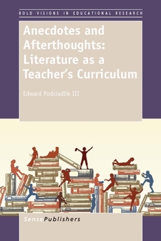 Paperback Anecdotes and Afterthoughts: Literature as a Teacher's Curriculum Book