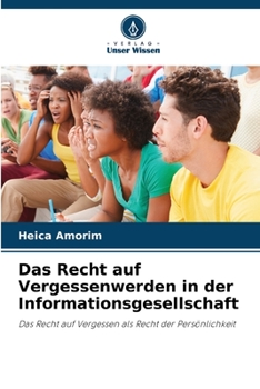 Paperback Das Recht auf Vergessenwerden in der Informationsgesellschaft [German] Book