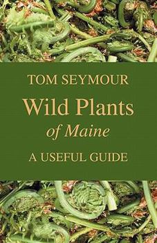 Paperback Wild Plants of Maine: A Useful Guide Book