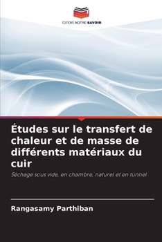 Paperback Études sur le transfert de chaleur et de masse de différents matériaux du cuir [French] Book