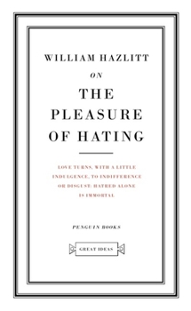 On The Pleasure of Hating