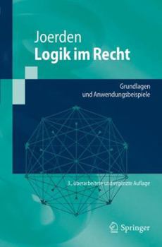 Paperback Logik Im Recht: Grundlagen Und Anwendungsbeispiele [German] Book