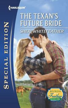 The Texan's Future Bride - Book #2 of the Byrds of a Feather