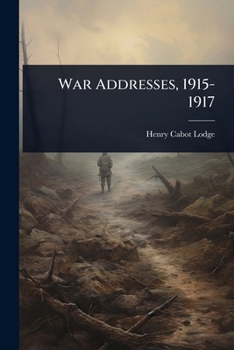 Paperback War Addresses, 1915-1917 Book