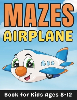 Paperback Airplane Gifts for Kids: Airplane Mazes for Kids Ages 8-12: 50 Fun and Challenging Different Airplane Shapes Activity Book for Boys and Girls w Book