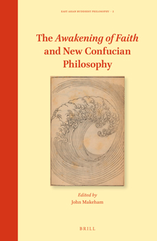 Hardcover The Awakening of Faith and New Confucian Philosophy Book