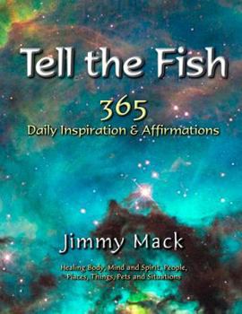 Paperback Tell the Fish: 365 Daily Inspiration & Affirmations Book
