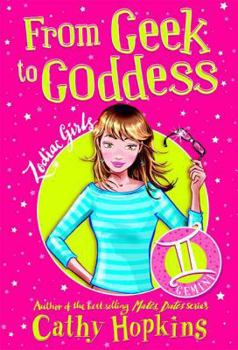 From Geek to Goddess (Zodiac Girls, #1) - Book #1 of the Zodiac Girls