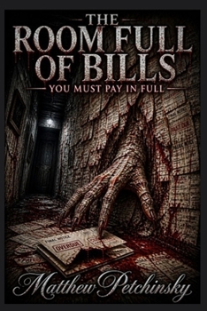 Paperback The Room Full of Bills: You Must Pay in Full Book