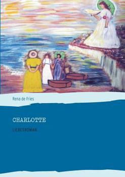 Paperback Charlotte: Liebesroman [German] Book