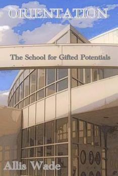 Paperback Orientation: The School for Gifted Potentials Book