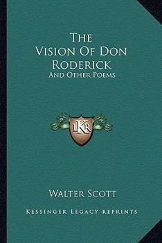 The Vision of Don Roderick, and Other Poems. ... Second Edition.