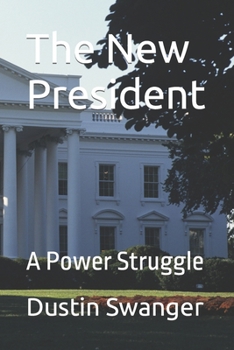 Paperback The New President: A Power Struggle Book