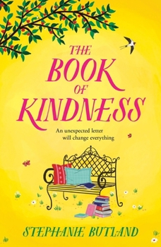 Paperback The Book of Kindness: The New Warm, Feel-Good Novel of Life, Love and Friendship from the Author of Found in a Bookshop Book