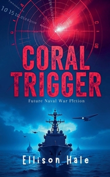 Paperback Coral Trigger - Future Naval War Fiction Book