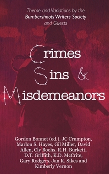 Paperback Crimes, Sins, & Misdemeanors: Theme and Variations from the Bumbershoots Writers Society and Guests Book