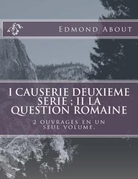 Paperback I Causerie deuxieme serie; II La question romaine: 2 ouvrages en un seul volume. [French] Book