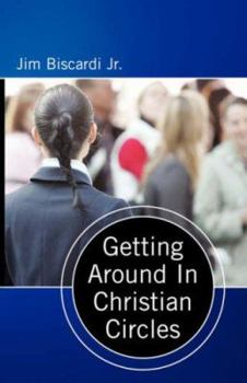 Paperback Getting Around In Christian Circles Book