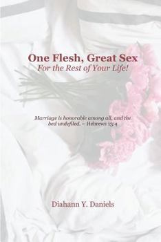 Paperback One Flesh, Great Sex For the Rest of Your Life Book