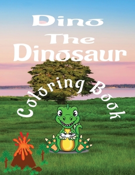 Paperback Dino the dinosaur coloring book for kids and toddler 2 to 4 Book