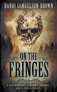 Paperback On the Fringes: A Western Historical Novel Book