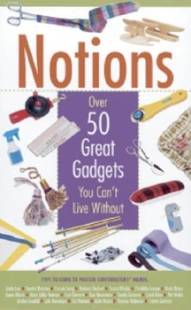 Hardcover Notions: Over 50 Great Gadgets You Can't Live Without Book