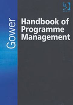 Hardcover Gower Handbook of Programme Management Book