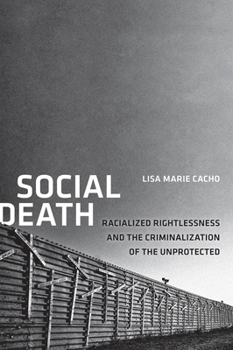 Social Death: Racialized Rightlessness and the Criminalization of the Unprotected - Book  of the Nation of Nations: Immigrant History as American History