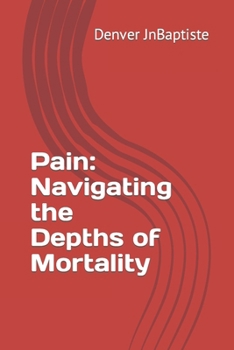 Paperback Pain: Navigating the Depths of Mortality Book