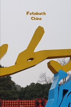 Paperback China Fotobuch: Bilder einer China Reise Ma'anshan & Nanjing [German] Book