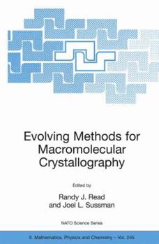 Paperback Evolving Methods for Macromolecular Crystallography: The Structural Path to the Understanding of the Mechanism of Action of CBRN Agents Book