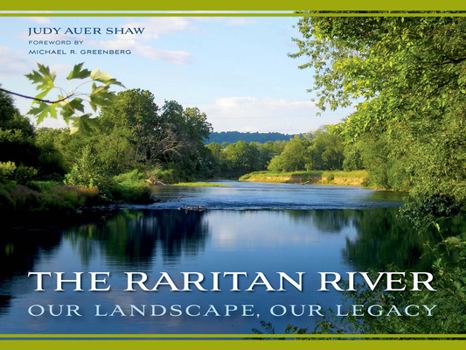 The Raritan River: Our Landscape, Our Legacy - Book  of the Rivergate Regionals