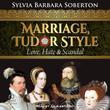 Audio CD Marriage, Tudor Style: Love, Hate & Scandal Book