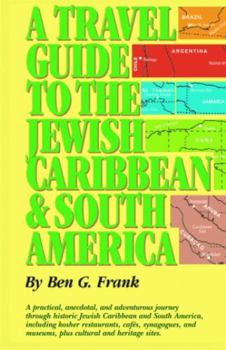 Paperback A Travel Guide to the Jewish Caribbean and South America Book