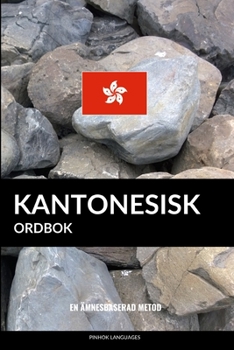 Paperback Kantonesisk ordbok: En ämnesbaserad metod [Swedish] Book