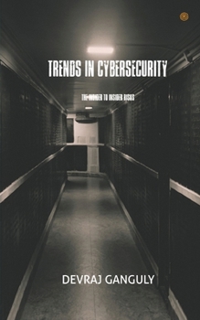Paperback Trends in Cybersecurity: The Insider to Insider Risks Book