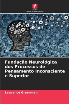 Paperback Fundação Neurológica dos Processos de Pensamento Inconsciente e Superior [Portuguese] Book